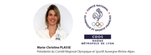 Marie-Christine PLASSE Présidente du Comité Régional Olympique et Sportif Auvergne-Rhône-Alpes