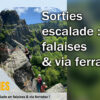 Sorties escalade : falaises & via ferrata avec la DEGAINE