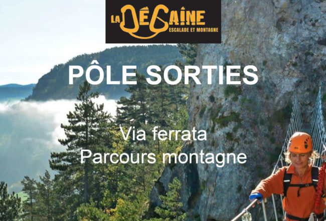 Sorties via ferrata la Dégaine Sorties via ferrata la Dégaine